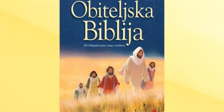 Ilustrirana obiteljska Biblija – knjiga za svaku obitelj i vrijedan božićni dar